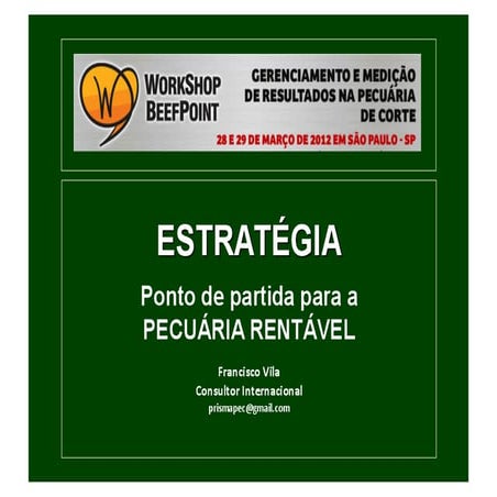 [Palestra] Francisco Vila: Estratégia - ponto de partida para a pecuária rent...