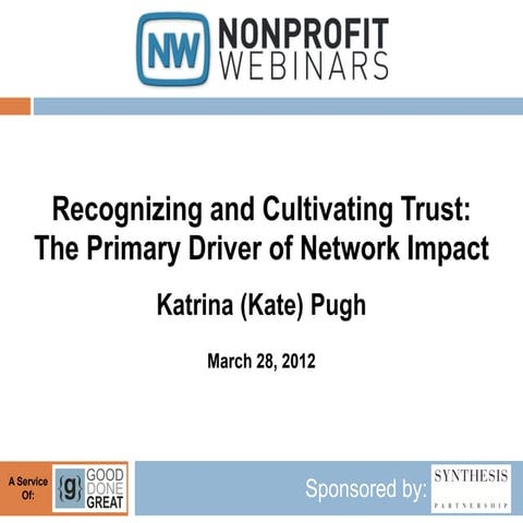 Recognizing and Cultivating Trust: The Primary Driver of Network Impact