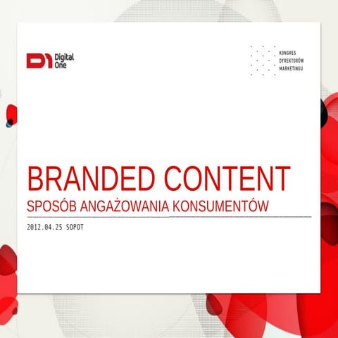 BRANDED CONTENT SPOSÓB ANGAŻOWANIA KONSUMENTÓW 