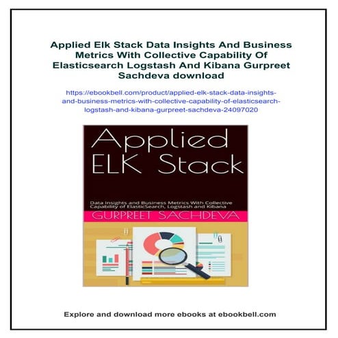 Applied Elk Stack Data Insights And Business Metrics With Collective Capabili...