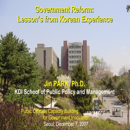 Government Reform: Lesson’s from Korean Experience