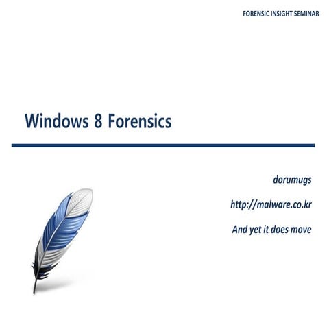 (120513) #fitalk   windows 8 forensics