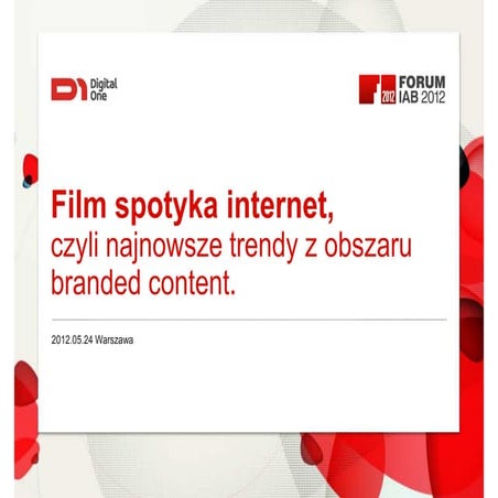 Film spotyka internet, czyli najnowsze trendy z obszaru branded content.