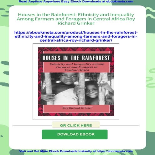 Houses in the Rainforest: Ethnicity and Inequality Among Farmers and Foragers in Central Africa Roy Richard Grinker