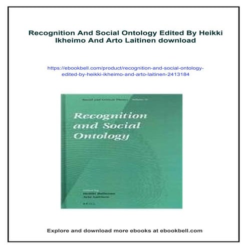 Recognition And Social Ontology Edited By Heikki Ikheimo And Arto Laitinen