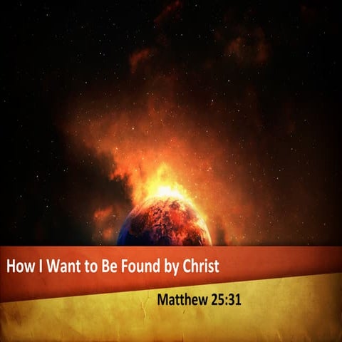 120714a   how i want to be found by christ - 1