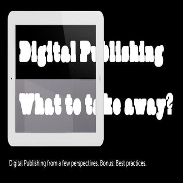 Digital Publishing: What to take away