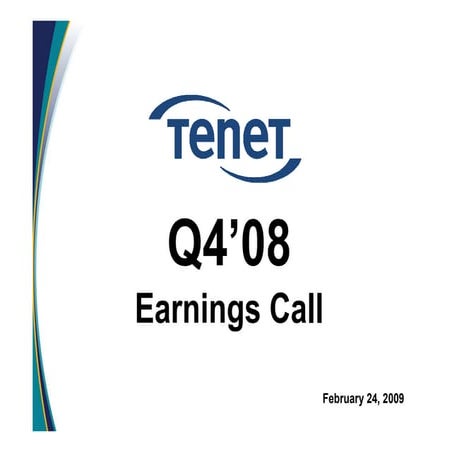tenet healthcare QuarterEndedDecember312008PowerPointPresentation | PDF