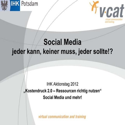 Social Media - Jeder kann, keiner muss, jeder sollte!?