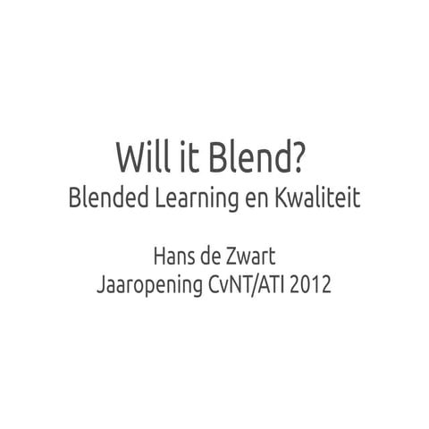 Will it Blend? Blended Learning en Kwaliteit