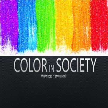 Color in Society - Comparing R-O-Y-G-B-P