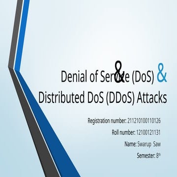 Denial of Service (DoS) and Distributed DoS (DDoS) Attacks