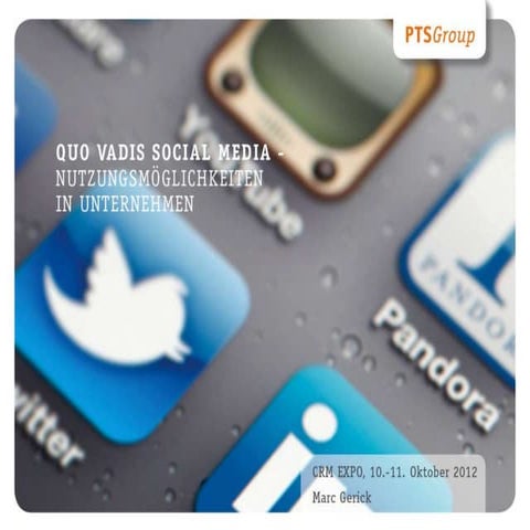 Quo vadis Social Media? Nutzungsmöglichkeiten in Unternehmen. Eine Studie der...