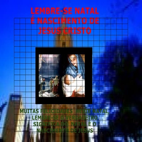 LEMBRE-SE NATAL É NASCIMENTO DE JESUS CRISTO