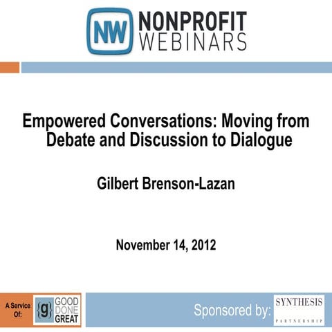 Empowered Conversations: Moving from Debate and Discussion to Dialogue