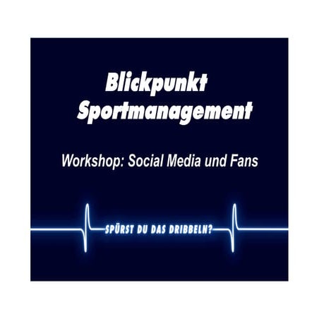 Blickpunkt Sportmanagement: Workshop "Social Media und Fans"