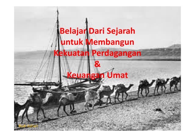 Belajar dari Sejarah Untuk Membangun Kekuatan Perdagangan dan Keuangan Umat