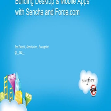 Building Desktop & Mobile Apps with Sencha and Force.com