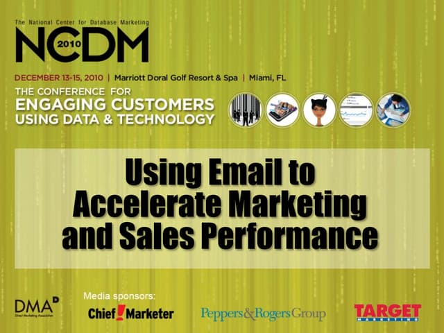 Using Email to Accelerate Marketing &amp; Sales Performance