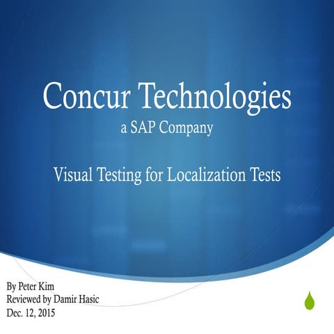 How Concur Technologies (a SAP company) Leverages Visual Testing for Localiza...