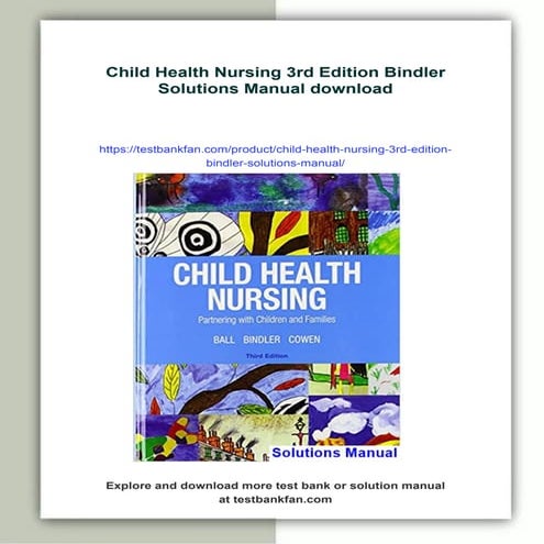 Child Health Nursing 3rd Edition Bindler Solutions Manual