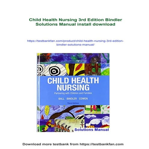 Child Health Nursing 3rd Edition Bindler Solutions Manual