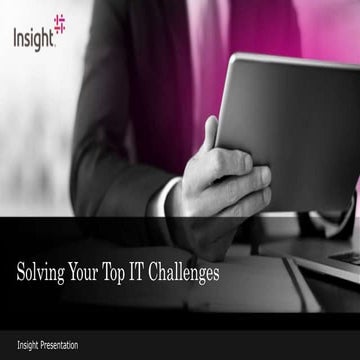 Solving Your Top IT Challenges 