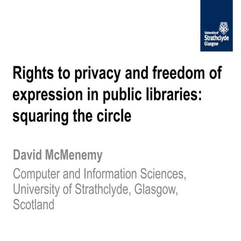 Rights to privacy and freedom of expression in public libraries ...