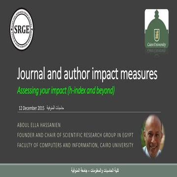 Journal and author impact measures Assessing your impact (h-index and beyond)