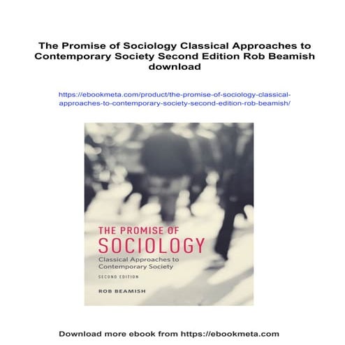 The Promise of Sociology Classical Approaches to Contemporary Society Second Edition Rob Beamish
