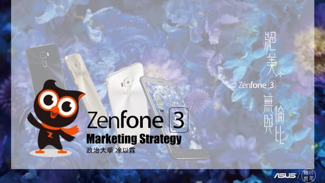 ASUS Zenfone3 Marketing Strategy