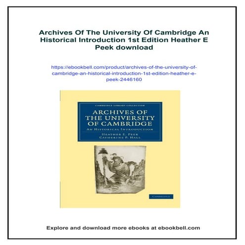 Archives Of The University Of Cambridge An Historical Introduction 1st Edition Heather E Peek