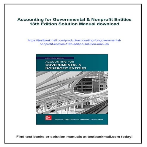 Accounting for Governmental & Nonprofit Entities 18th Edition Solution Manual
