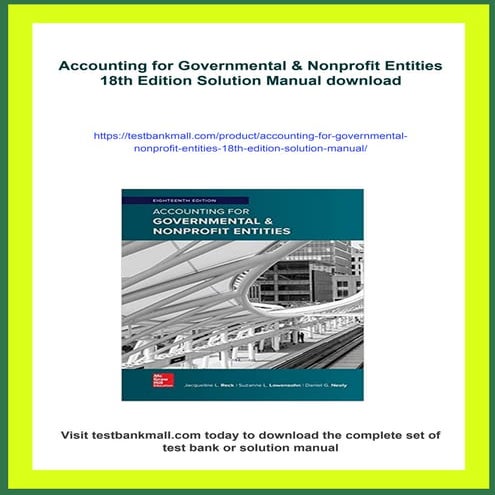Accounting for Governmental & Nonprofit Entities 18th Edition Solution Manual