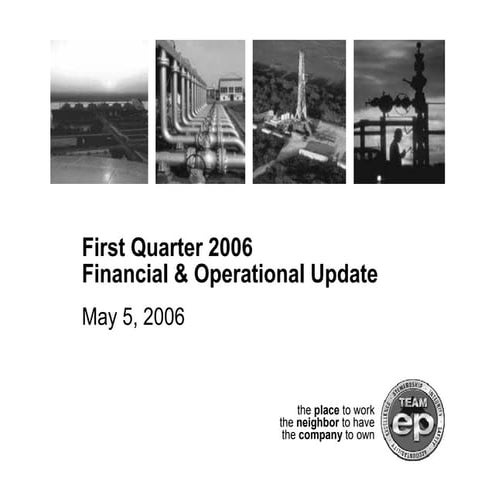 EPElPasoCorporation1Q06WebcastFinal