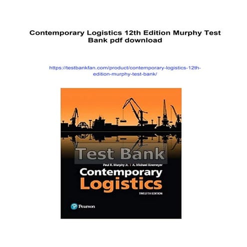 Contemporary Logistics 12th Edition Murphy Test Bank | PDF