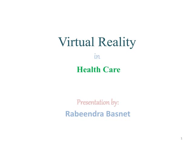Virtual Reality in Health care