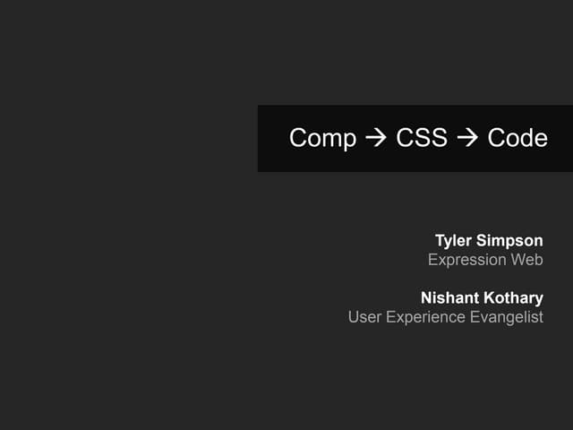 Microsoft Expression Web: From Comp, to CSS, to Code! | PPTX