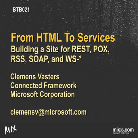 From HTML to Services: Building a Site for REST, POX, AJAX, RSS, SOAP, and WS...