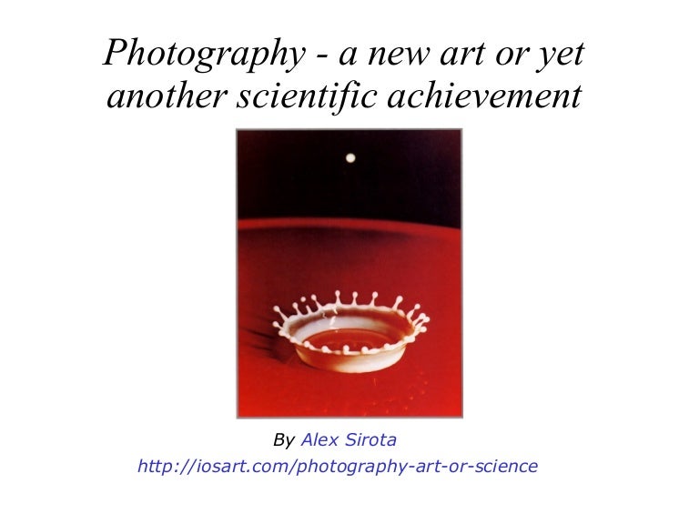 Photography a new art or yet another scientific achievement