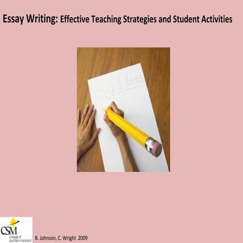 Essay Writing: Effective Teaching Strategies and Student Activities B Johnson...