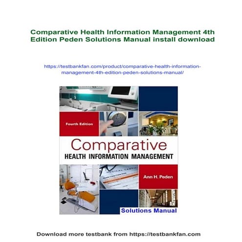 Comparative Health Information Management 4th Edition Peden Solutions ...