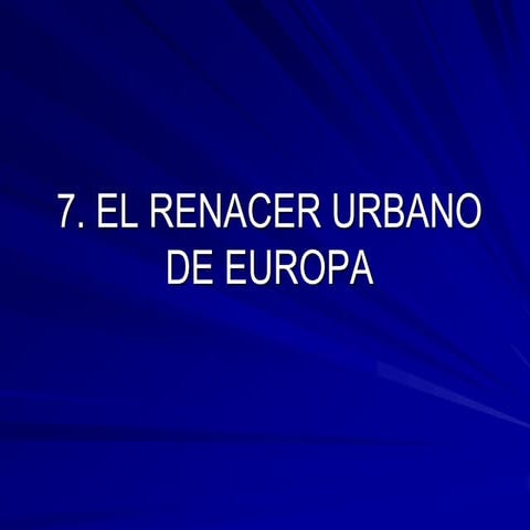 124629824 tema-7-el-renacer-urbano-de-europa