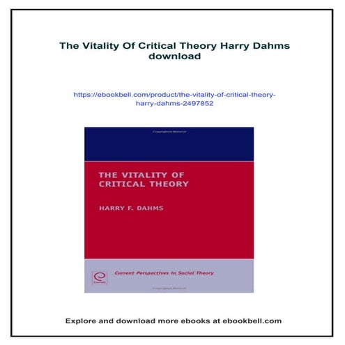 The Vitality Of Critical Theory Harry Dahms