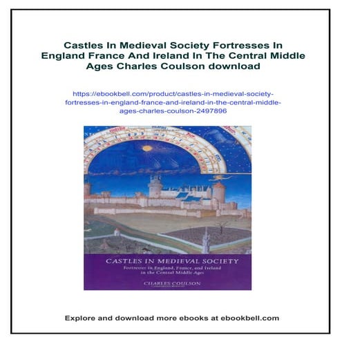 Castles In Medieval Society Fortresses In England France And Ireland In The Central Middle Ages Charles Coulson
