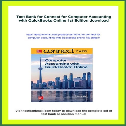 Test Bank for Connect for Computer Accounting with QuickBooks Online 1st Edition