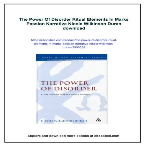 The Power Of Disorder Ritual Elements In Marks Passion Narrative Nicole ...