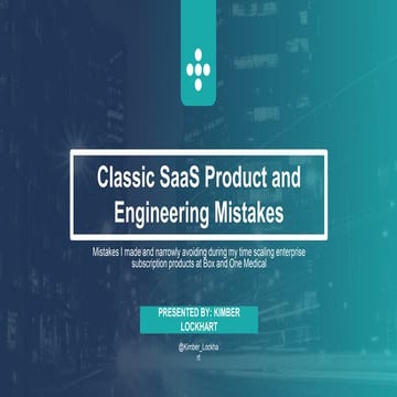 Classic SaaS Product and Engineering Mistakes | PPTX