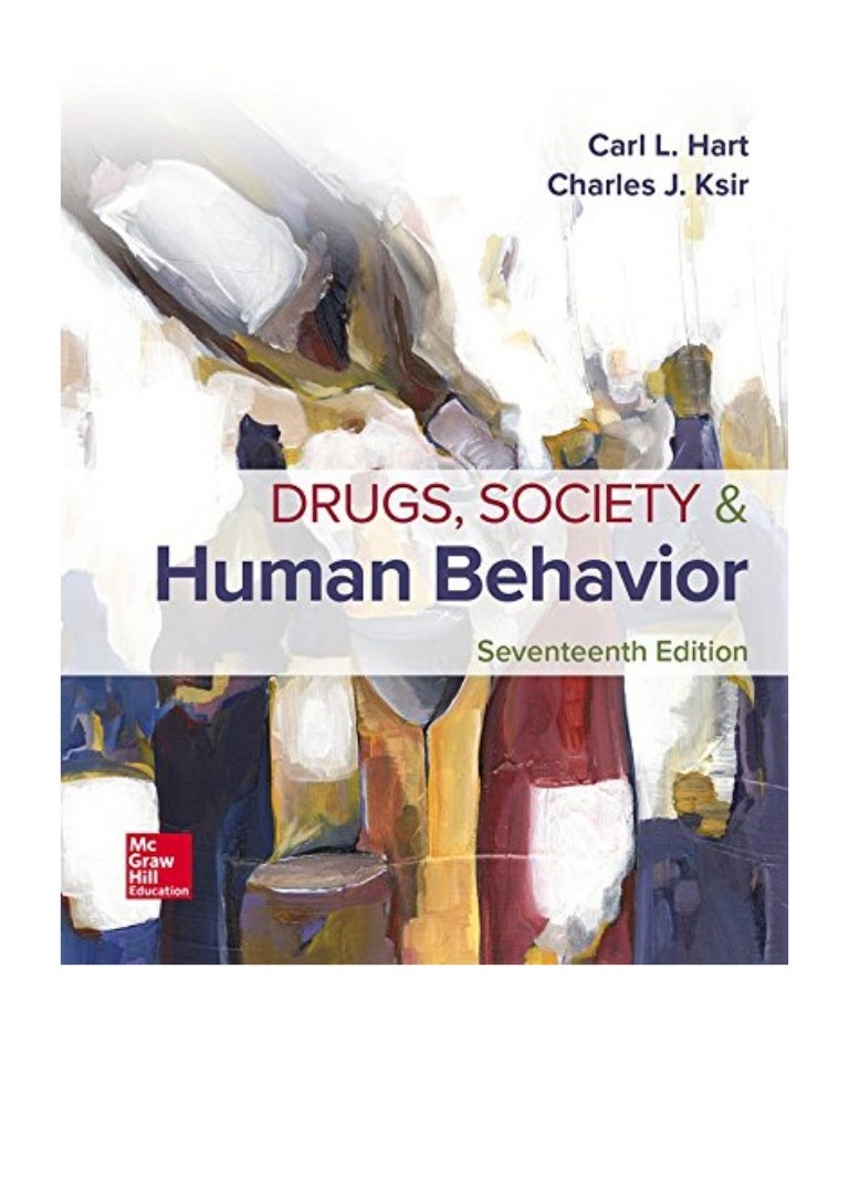 (2017) Drugs, Society, and Human Behavior (PDF) by Carl L Hart Dr.