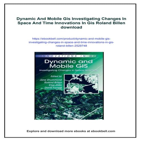 Dynamic And Mobile Gis Investigating Changes In Space And Time Innovations In...
